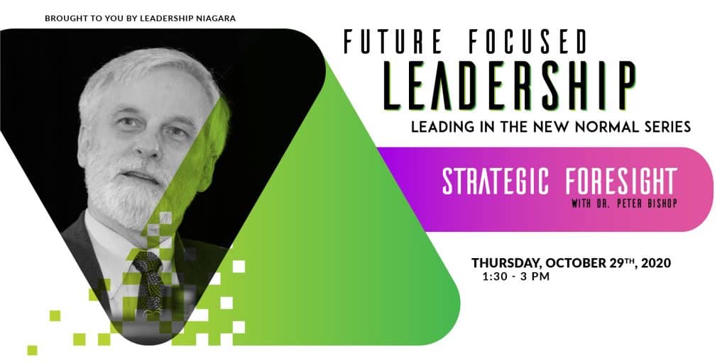 Dr. Peter Bishop - Future Focused Leadership series, Strategic Foresight, October 29th, 2020