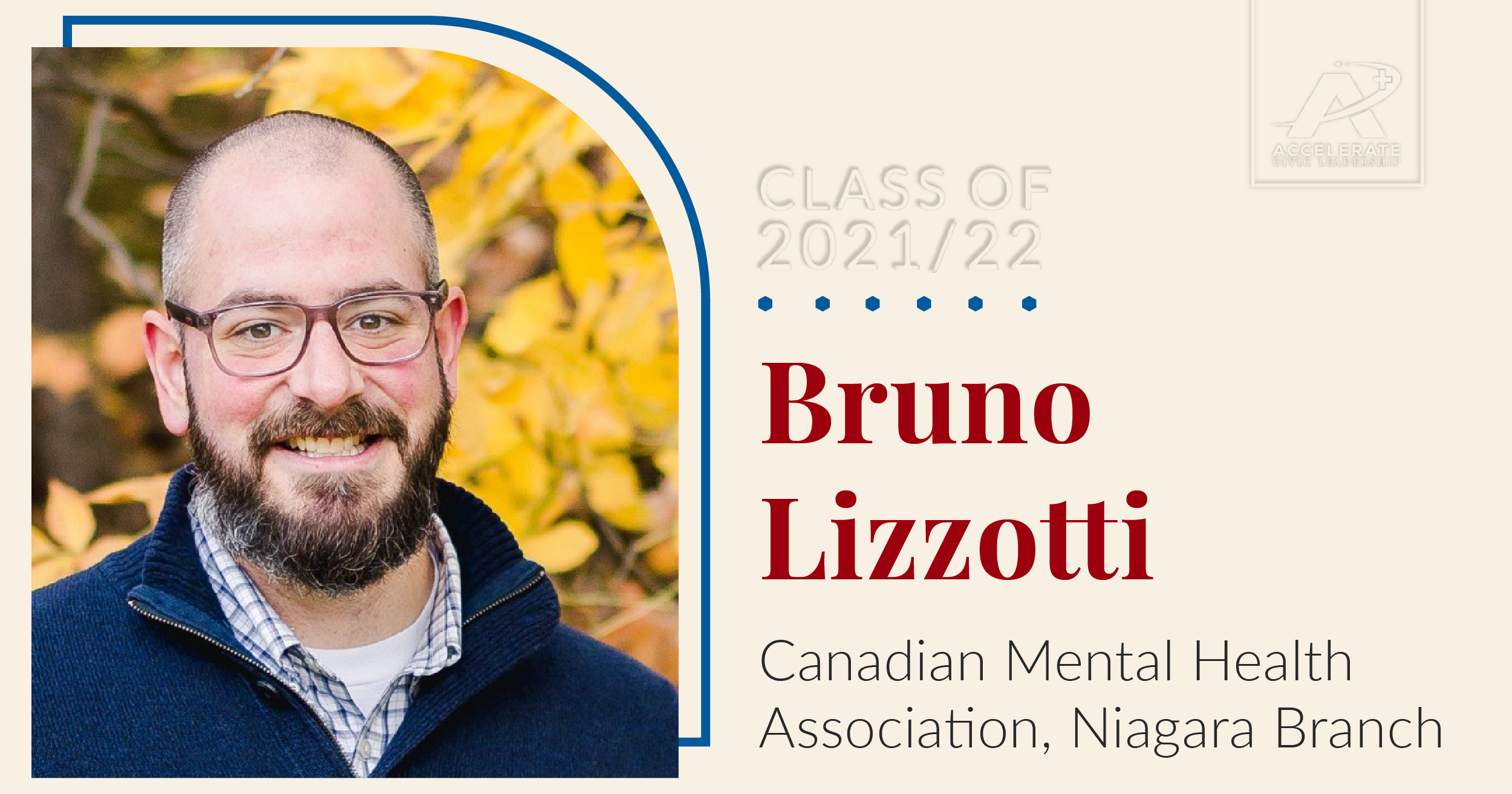 Leader Spotlight Image for Bruno Lizzotti, Manager of People & Wellness, Canadian Mental Health Association, Niagara Branch